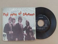 7" 45 GIRI I NOMADI NOI NON CI
