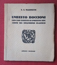 Umberto Boccioni. Con uno scritto di Umberto Boccioni sul dinamismo plastico