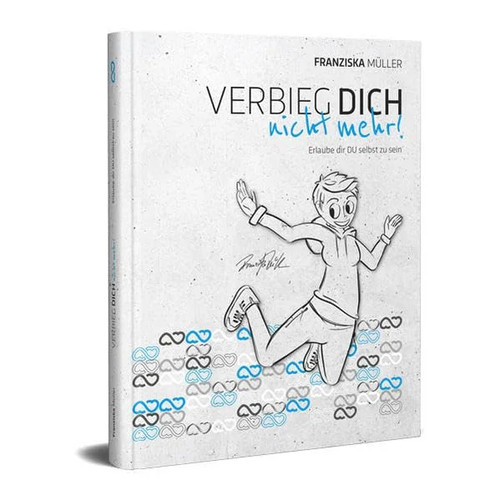 Verbieg dich nicht mehr - nicht,