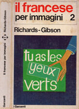 Il Francese per immagini 2.. Libro degli esercizi. Richards, Gibson. 1975. III E