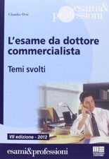 ESAME DA DOTTORE COMMERCIALISTA. TEMI SVOLTI (L') ORSI CLAUDIO 8838771413