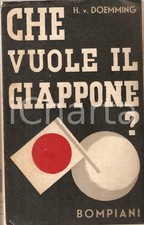 1935 H. V. DOEMMING Che vuole il Giappone? *Ed. Valentino BOMPIANI