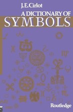 Dictionary of Symbols (Routledge Dict..., Cirlot, J. C.