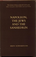 Napoleon, the Jews and the Sanhedrin (Littman Library of Jewish Civilization) Sc
