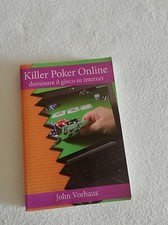 Killer poker on line. Dominare il gioco su internet - John Vorhaus