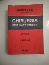 CHIRURGIA PER INFERMIERI MARIO LISE PICCIN 1990 C