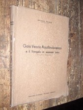 GAIO VEZZIO AQUILINOLUVENCO E IL VANGELO A. Polimeni 1950 ed. Ferrara L1/F °