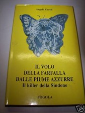 A.CAROLI-VOLO DELLA FARFALLA DALLE PIUME AZZURRE-FOGOLA