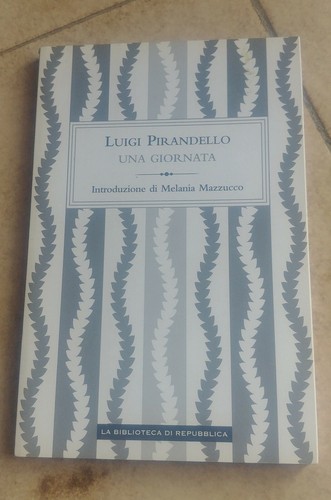 Pirandello una giornata - pirandello,