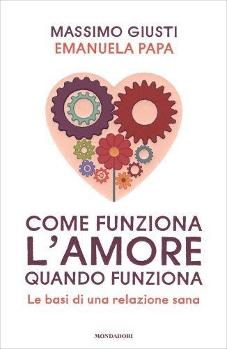 Libro come funziona amore - libro, l'amore