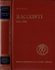 Racconti ( 1875 - 1881 ). . Henri-Renè-Albert Guy De Maupassant. 1966. .