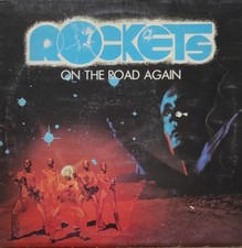 ROCKETS, ON THE ROAD AGAIN