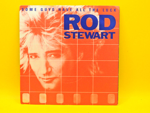 Rod stewart some guys have - have, all