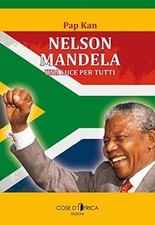 Nelson Mandela. Una luce per