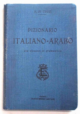 DI TUCCI Dizionario italiano-arabo con elementi di grammatica. 1912