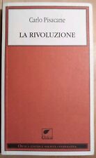 Carlo Pisacane - La rivoluzione - Ortica Editrice 2012