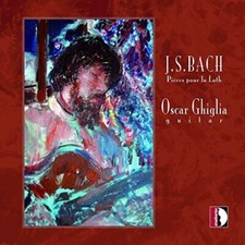 OSCAR GHIGLIA J.S.BACH PIECES POUR LA LUTH - STRADIVARIUS 2008 CD