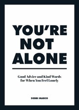 You're Not Alone: Good Advice