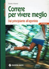 Correre per vivere meglio. Dal