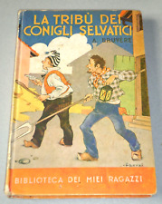 A. Bruyere "LA TRIBU' DEI CONIGLI SELVATICI" Salani Biblioteca dei Ragazzi 1936