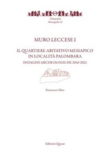 Muro Leccese 1 Il quartiere abitativo messapico in località Palombara. Indagini 
