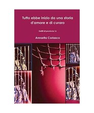 Tutto ebbe inizio da una