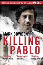 Mark Bowden Killing Pablo