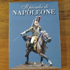 Il piombo di Napoleone La Grande Armée nei soldatini della Collezione Predieri