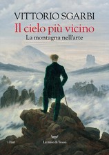 Vittorio Sgarbi, Il cielo più vicino. La montagna nell'arte