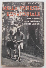 GATTI Nella foresta equatoriale con i Pigmei cattura di fossili viventi. 1937