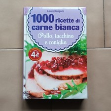 1000 RICETTE di CARNE BIANCA