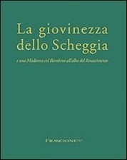 La giovinezza dello Scheggia e