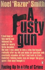 A Rusty Gun (French Edition) By Noel "Razor" Smith