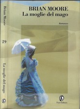 La moglie del mago. . Brian Moore. 2000. IED.