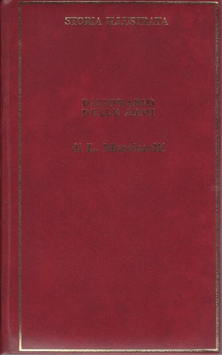 Dizionario delle armi storia - "dizionario, armi"