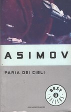Paria dei cieli di Asimov, Isaac - Bestsellers n. 564 ed. Mondadori