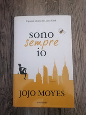 JOJO MOYES - SONO SEMPRE IO 1a ED. MONDADORI 2018