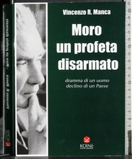 MORO UN PROFETA DISARMATO. VINCENZO MANCA. KOINÈ. 1ED.