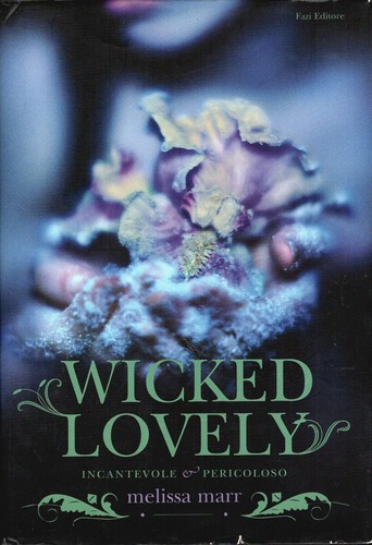 Wicked lovely incantevole e - lovely.,