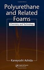 Polyurethane and Related Foams: Chemistry and Technology by Ashida New..