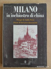 Attilio Rossi e Salvatore Quasimodo MILANO IN INCHIOSTRO DI CHINA Oscar 