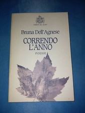 Bruna dell'Agnese Correndo L'anno Edizioni Del Leone Firmato Dall'autore - sc132