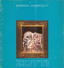 ZOTTI - Crispolti Enrico, Carmelo Zotti