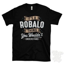 T-SHIRT IT'S A ROBALO THING