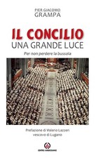 Il Concilio una grande luce. Per non perdere la bussola - Grampa Pier Giacomo