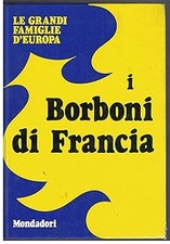 i Borboni di Francia. Le