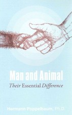 Man and Animal : Their Essential Difference, Paperback by Poppelbaum, Hermann...