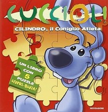 Cilindro, il coniglio atleta. Cuccioli! Libro puzzle. Ediz. illustrata