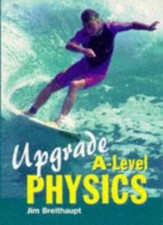 Upgrade A-level Physics By Jim