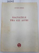 Giuseppe Petroni Ragnatele fra gli astri L'ariete casa editrice Milano 1968 auto